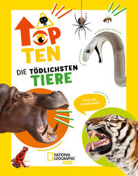 Die tödlichsten Tiere. Ein aufregendes Count-Down der gefährlichsten Tiere (Top Ten)