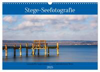 Stege - Seefotografie (Wandkalender 2025 DIN A3 quer), CALVENDO Monatskalender