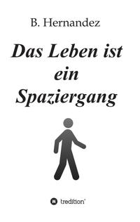 Das Leben ist ein Spaziergang