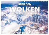 Über den Wolken - Spektakuläre Luftaufnahmen (Wandkalender 2025 DIN A2 quer), CALVENDO Monatskalender