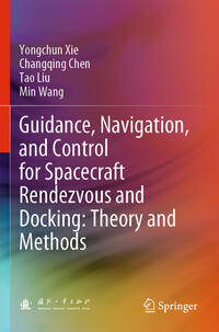 Guidance, Navigation, and Control for Spacecraft Rendezvous and Docking: Theory and Methods