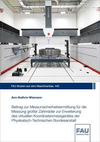 Beitrag zur Messunsicherheitsermittlung für die Messung großer Zahnräder zur Erweiterung des virtuellen Koordinatenmessgerätes der Physikalisch-Technischen Bundesanstalt