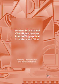 Women Activists and Civil Rights Leaders in Auto/Biographical Literature and Films