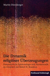 Die Dynamik religiöser Überzeugungen