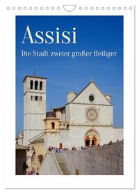 Assisi - Die Stadt zweier großer Heiliger (Wandkalender 2025 DIN A4 hoch), CALVENDO Monatskalender