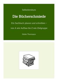 Selbstlernkurs: Die Bücherschmiede