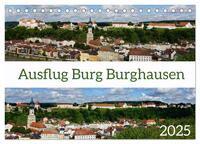 Ausflug Burg Burghausen (Tischkalender 2025 DIN A5 quer), CALVENDO Monatskalender