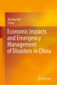 Economic Impacts and Emergency Management of Disasters in China