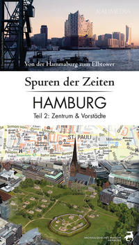 Spuren der Zeiten in Hamburg: Teil 2, Zentrum und Vorstädte