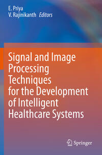 Signal and Image Processing Techniques for the Development of Intelligent Healthcare Systems