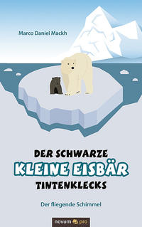 Der schwarze kleine Eisbär Tintenklecks