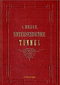 Der Unterseeische Tunnel zwischen England und Frankreich