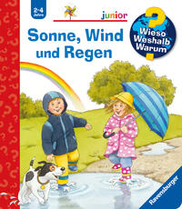 Wieso? Weshalb? Warum? junior, Band 47 - Sonne, Wind und Regen