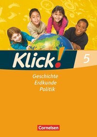 Klick! Geschichte, Erdkunde, Politik - Westliche Bundesländer - Ausgabe ab 2007 - 5. Schuljahr