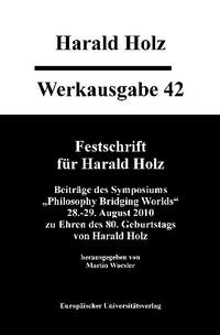 Werkausgabe 42 - Festschrift für Harald Holz