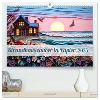 Strandhauszauber aus Papier (hochwertiger Premium Wandkalender 2025 DIN A2 quer), Kunstdruck in Hochglanz