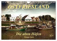 Ostfriesland - die alten Häfen, Vintage-Style (Wandkalender 2025 DIN A4 quer), CALVENDO Monatskalender