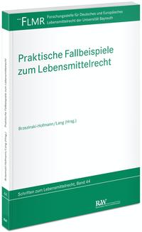 Praktische Fallbeispiele zum Lebensmittelrecht