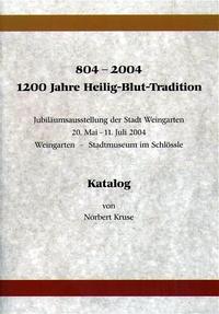 804-2004 1200 Jahre Heilig-Blut-Tradition