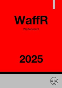 Waffenrecht - WaffR 2025