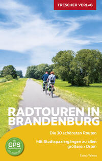 TRESCHER Reiseführer Brandenburg - Radtouren