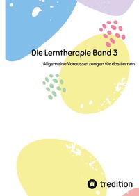 Die Lerntherapie Band 3