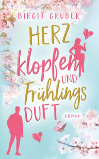 Herzklopfen und Frühlingsduft