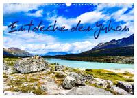 Entdecke den Yukon (Wandkalender 2025 DIN A3 quer), CALVENDO Monatskalender