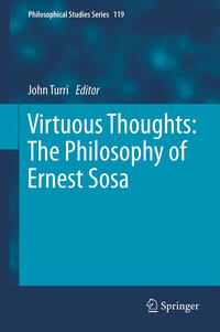 Virtuous Thoughts: The Philosophy of Ernest Sosa