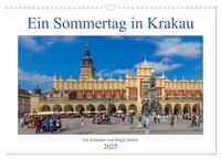 Ein Sommertag in Krakau (Wandkalender 2025 DIN A3 quer), CALVENDO Monatskalender