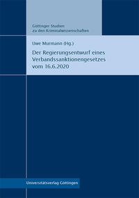 Der Regierungsentwurf eines Verbandssanktionengesetzes vom 16.6.2020