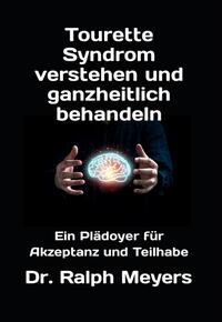 Tourette Syndrom verstehen und ganzheitlich behandeln