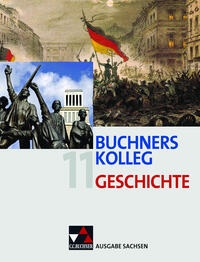 Buchners Kolleg Geschichte – Ausgabe Sachsen / Buchners Kolleg Geschichte Sachsen 11