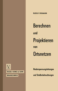 Berechnen und Projektieren von Ortsnetzen, Niederspannungsleitungen und Straßenbeleuchtungen