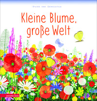 Kleine Blume, große Welt