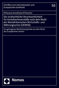 Die strafrechtliche Verantwortlichkeit für Kartellrechtsverstöße nach dem Recht der Westafrikanischen Wirtschafts- und Währungsunion (UEMOA)