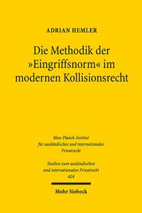 Die Methodik der "Eingriffsnorm" im modernen Kollisionsrecht