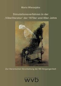 Simulationsverfahren in der ‚Väterliteratur? der 1970er und 80er Jahre