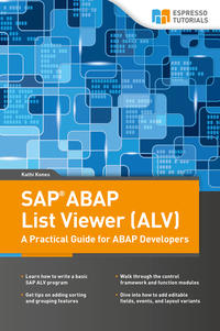 SAP List Viewer (ALV) - A Practical Guide for ABAP Developers