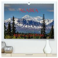 ALASKA - Bilder aus dem Süden (hochwertiger Premium Wandkalender 2025 DIN A2 quer), Kunstdruck in Hochglanz