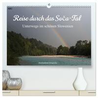 Reise durch das Soca-Tal - Unterwegs im schönen Slowenien (hochwertiger Premium Wandkalender 2025 DIN A2 quer), Kunstdruck in Hochglanz