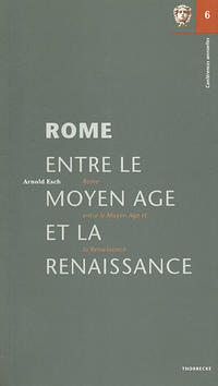 Rome entre le Moyen Age et la Renaissance