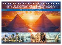 Im Schatten der Pyramiden (Tischkalender 2025 DIN A5 quer), CALVENDO Monatskalender