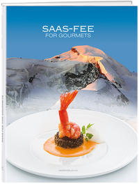 Saas Fee for Gourmets