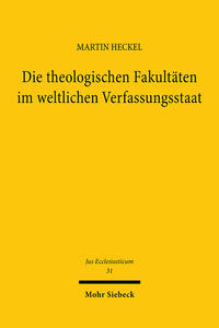 Die theologischen Fakultäten im weltlichen Verfassungsstaat