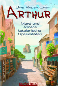 ARTHUR – Mord und andere katalanische Spezialitäten