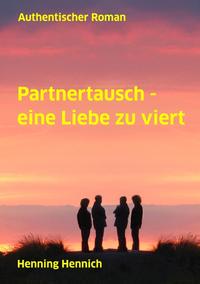 Partnertausch - eine Liebe zu viert