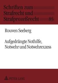 Aufgedrängte Nothilfe, Notwehr und Notwehrexzess