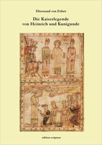 Die Kaiserlegende von Heinrich und Kunigunde