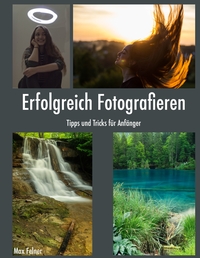 Erfolgreich Fotografieren